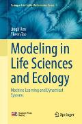 Modeling in Life Sciences and Ecology: Machine Learning and Dynamical ...
