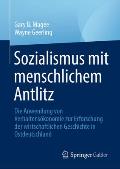 Sozialismus Mit Menschlichem Antlitz: Die Anwendung Von Verhaltens?konomie Zur Erforschung Der Wirtschaftlichen Geschichte in Ostdeutschland