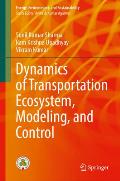 Dynamics of Transportation Ecosystem, Modeling, and Control