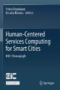 Human-Centered Services Computing for Smart Cities: Ieice Monograph