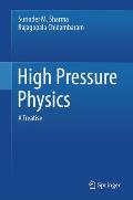 High Pressure Physics: A Treatise