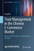 Trust Management in the Chinese E-Commerce Market: Based on the Perspective of the Adverse Selection
