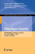 Ubiquitous Security: Third International Conference, Ubisec 2023, Exeter, Uk, November 1-3, 2023, Revised Selected Papers