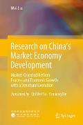 Research on China's Market Economy Development: Market-Oriented Reform Process and Economic Growth with a Structural Evolution