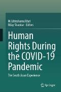 Human Rights During the Covid-19 Pandemic: The South Asian Experience