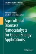 Agricultural Biomass Nanocatalysts for Green Energy Applications