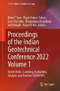 Proceedings of the Indian Geotechnical Conference 2022 Volume 1: Geotechnics: Learning, Evaluation, Analysis and Practice (Geoleap)