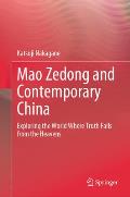 Mao Zedong and Contemporary China: Exploring the World Where Truth Falls from the Heavens