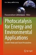 Photocatalysis for Energy and Environmental Applications: Current Trends and Future Perspectives