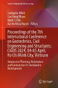 Proceedings of the 7th International Conference on Geotechnics, Civil Engineering and Structures; Cigos 2024, 04-05 April, Ho CHI Minh City, Vietnam:
