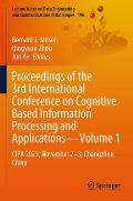 Proceedings of the 3rd International Conference on Cognitive Based Information Processing and Applications-Volume 1: Cipa 2023, November 2-3, Changzho