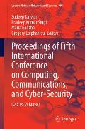 Proceedings of Fifth International Conference on Computing, Communications, and Cyber-Security: Ic4s'05 Volume 1