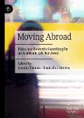 Moving Abroad: Risks and Rewards Searching for an Academic Life Far Away
