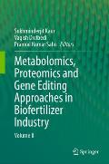 Metabolomics, Proteomics and Gene Editing Approaches in Biofertilizer Industry: Volume II