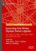 Governing Post-Winter Olympic Games Legacies: Salt Lake City 2002, Vancouver 2010, Pyeongchang 2018