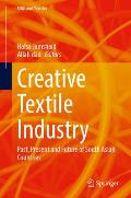 Creative Textile Industry: Past, Present and Future of South Asian Countries