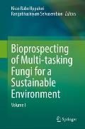 Bioprospecting of Multi-Tasking Fungi for a Sustainable Environment: Volume I