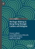 Heritage-Making in Hong Kong Through Culture and Religion