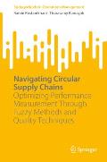 Navigating Circular Supply Chains: Optimizing Performance Measurement Through Fuzzy Methods and Quality Techniques