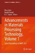 Advancements in Materials Processing Technology, Volume 1: Select Proceedings of Ampt 2023