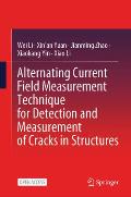 Alternating Current Field Measurement Technique for Detection and Measurement of Cracks in Structures