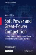 Soft Power and Great-Power Competition: Shifting Sands in the Balance of Power Between the United States and China
