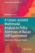 A Corpus-Assisted Multimodal Analysis to Policy Addresses of Macao Sar Government: Two Decades of Change in Macao