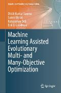 Machine Learning Assisted Evolutionary Multi- And Many- Objective Optimization