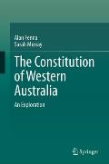 The Constitution of Western Australia: An Exploration