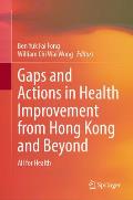 Gaps and Actions in Health Improvement from Hong Kong and Beyond: All for Health