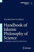 Handbook of Islamic Philosophy of Science: Economics, Society and Science