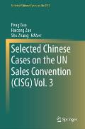 Selected Chinese Cases on the Un Sales Convention (Cisg) Vol 3