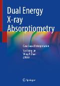Dual Energy X-Ray Absorptiometry: Case-Based Interpretation