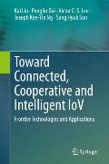 Toward Connected, Cooperative and Intelligent Iov: Frontier Technologies and Applications