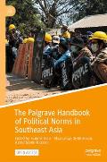 The Palgrave Handbook of Political Norms in Southeast Asia