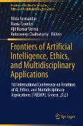 Frontiers of Artificial Intelligence, Ethics, and Multidisciplinary Applications: 1st International Conference on Frontiers of Ai, Ethics, and Multidi