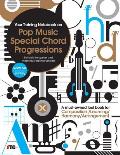 Your Training Notebook On Pop Music Special Chord Progressions: A must-owned tool book for Composition / Learning / Harmony / Arrangement (Suitable fo