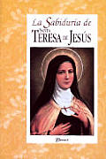 La Sabiduria De Santa Teresa De Jesus