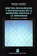 Efectos Psicologicos y Psicosociales de La Represion Politica y La Impunidad