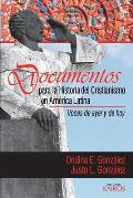 Documentos para la historia del cristianismo en Am?rica Latina: Voces de ayer y hoy