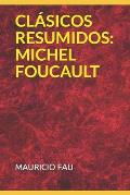 Cl?sicos Resumidos: Michel Foucault