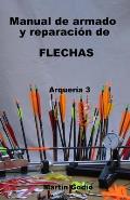 Manual de armado y reparacion de FLECHAS: Arqueria 3