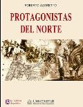 Protagonistas del Norte: Colecci?n La Cultura Argentina