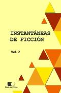 Instantaneas de Ficcion - Volumen 2: Seleccion de Microcuentos En Traduccion