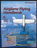 Airplane Flying Handbook (Color Print): Faa-H-8083-3c