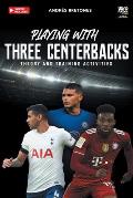 Playing with three centerbacks: theory and training activities