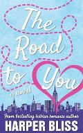 The Road to You: A Lesbian Romance Novel