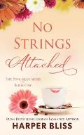 No Strings Attached: The Pink Bean Series - Book 1