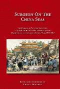 Surgeon on the China Seas: The Voyages of Charles Courtney, Surgeon RN, Recounting Experiences and Observations of the Second Opium War