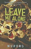 Leave Me Alone A Novel Of Chengdu